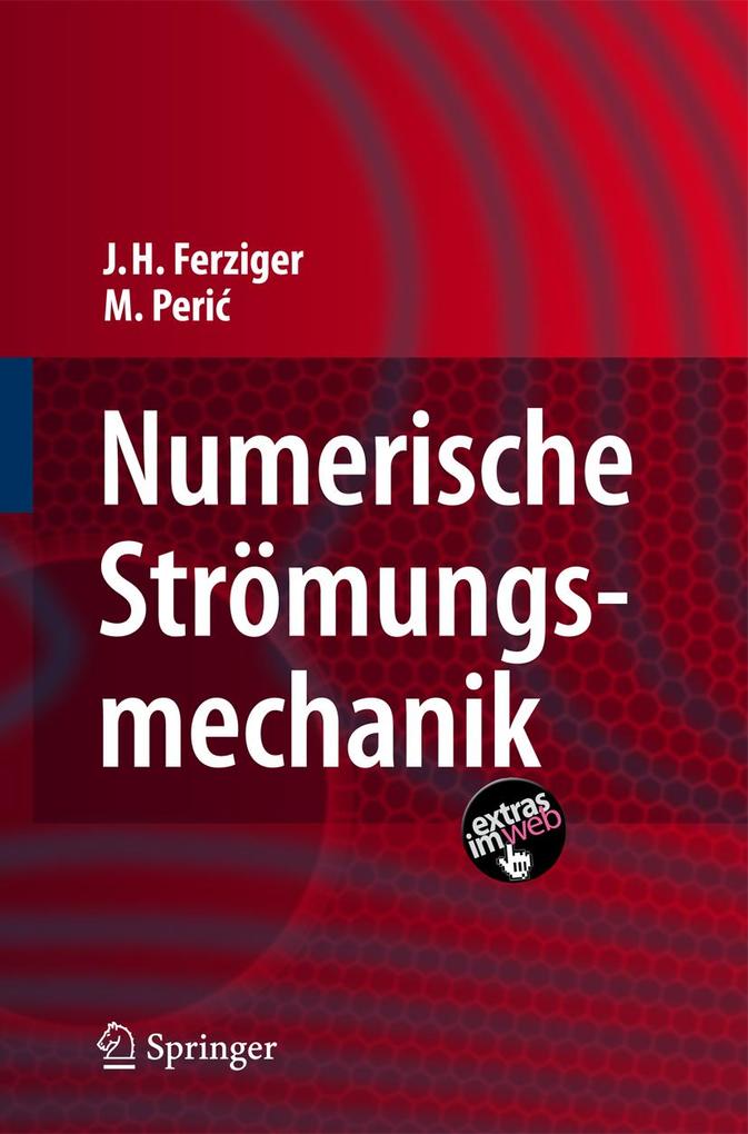 Numerische Strömungsmechanik - Joel H. Ferziger/ Milovan Peric