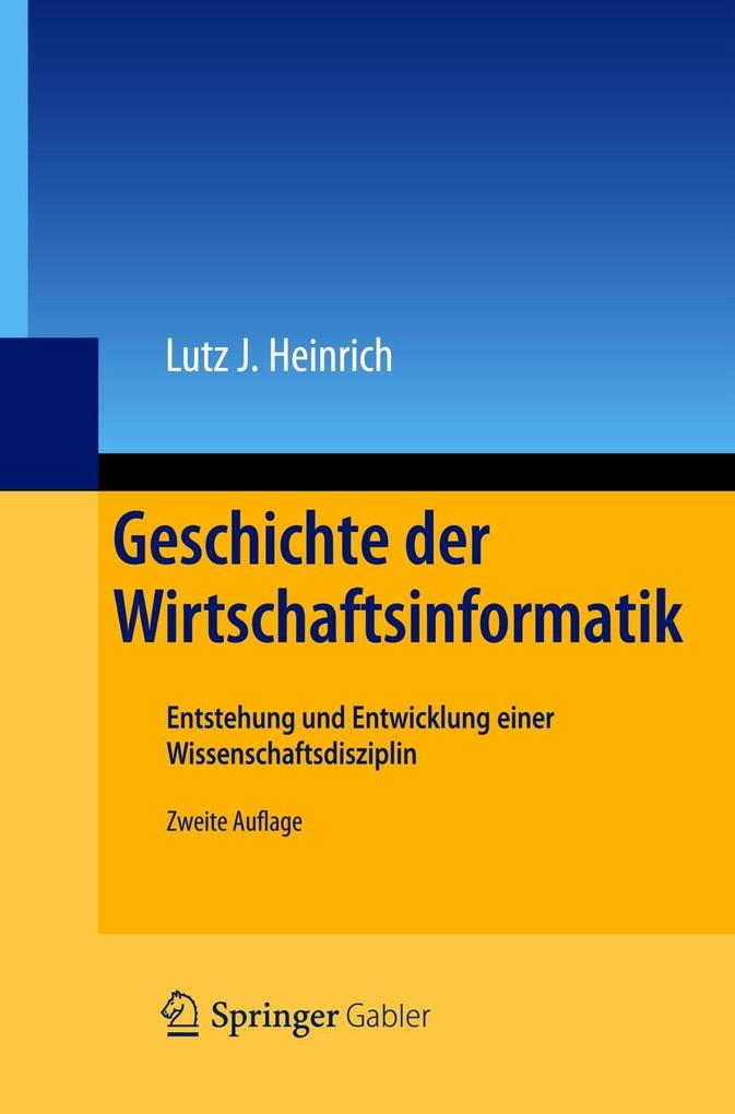 Geschichte der Wirtschaftsinformatik - Lutz J. Heinrich
