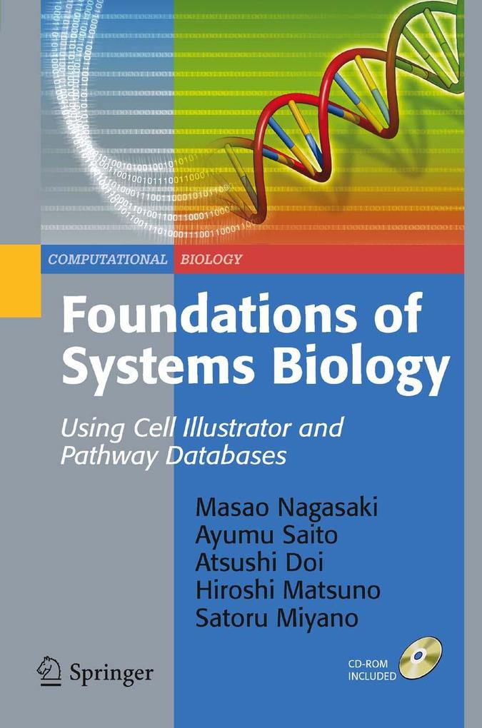 Foundations of Systems Biology - Masao Nagasaki/ Ayumu Saito/ Atsushi Doi/ Hiroshi Matsuno/ Satoru Miyano