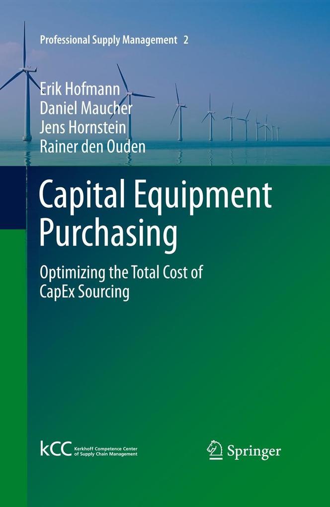Capital Equipment Purchasing - Erik Hofmann/ Daniel Maucher/ Jens Hornstein/ Rainer den Ouden