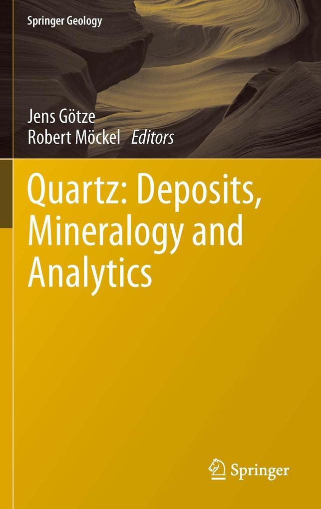 Quartz: Deposits Mineralogy and Analytics