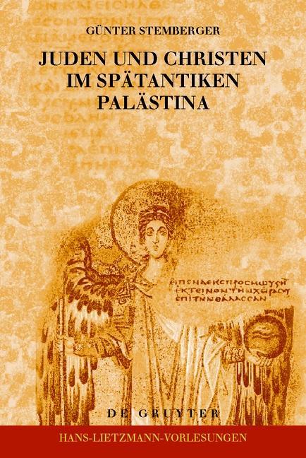 Juden und Christen im spätantiken Palästina - Günter Stemberger