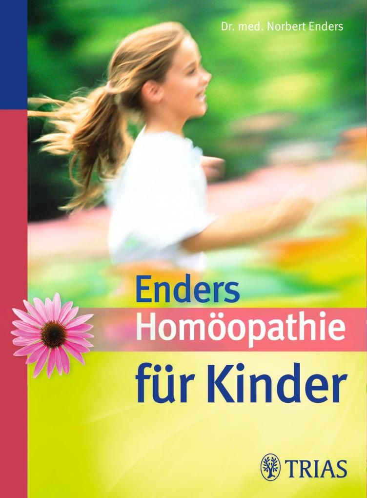 Homöopathie für Kinder - Norbert Enders