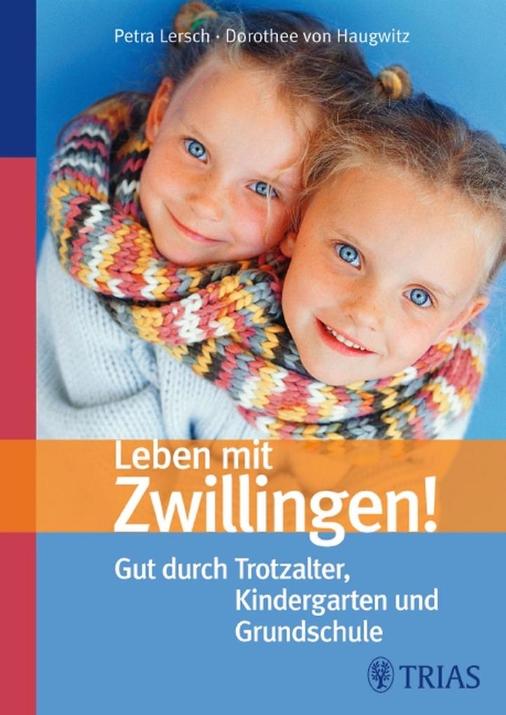 Leben mit Zwillingen! - Dorothee von Haugwitz/ Petra Lersch