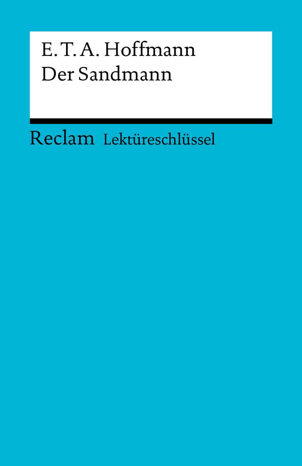 Lektüreschlüssel. E. T. A. Hoffmann: Der Sandmann - Peter Bekes