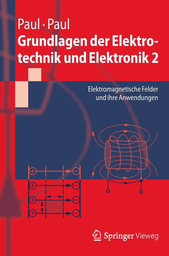 Grundlagen der Elektrotechnik und Elektronik 2 - Steffen Paul/ Reinhold Paul