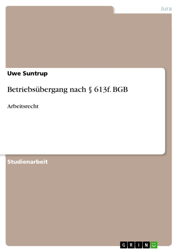 Betriebsübergang nach § 613f. BGB - Uwe Suntrup