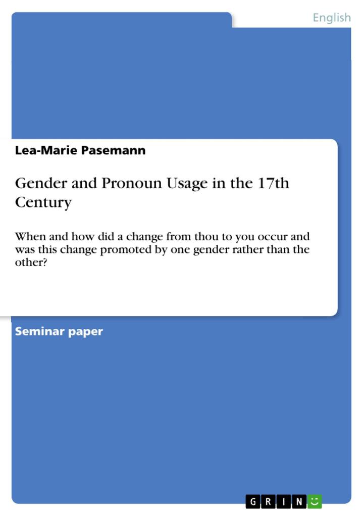 Gender and Pronoun Usage in the 17th Century - Lea-Marie Pasemann