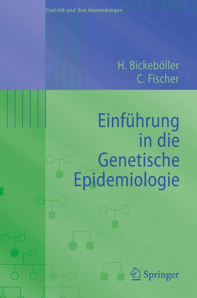 Einführung in die Genetische Epidemiologie - Heike Bickeböller/ Christine Fischer