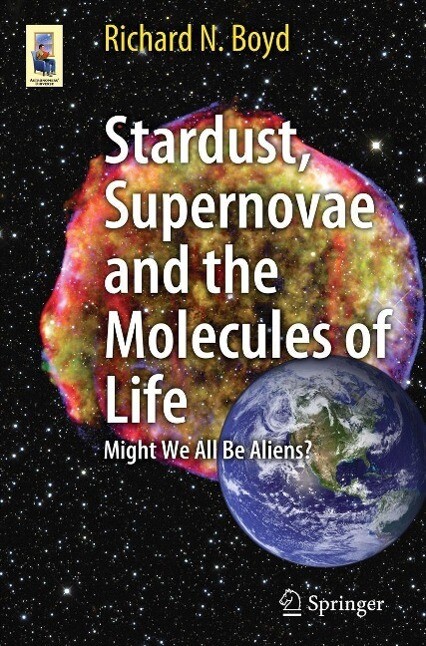 Stardust Supernovae and the Molecules of Life - Richard Boyd