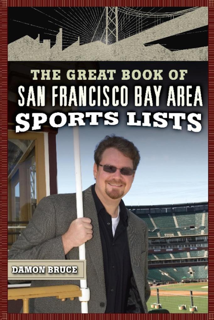 The Great Book of San Francisco/Bay Area Sports Lists - Damon Bruce