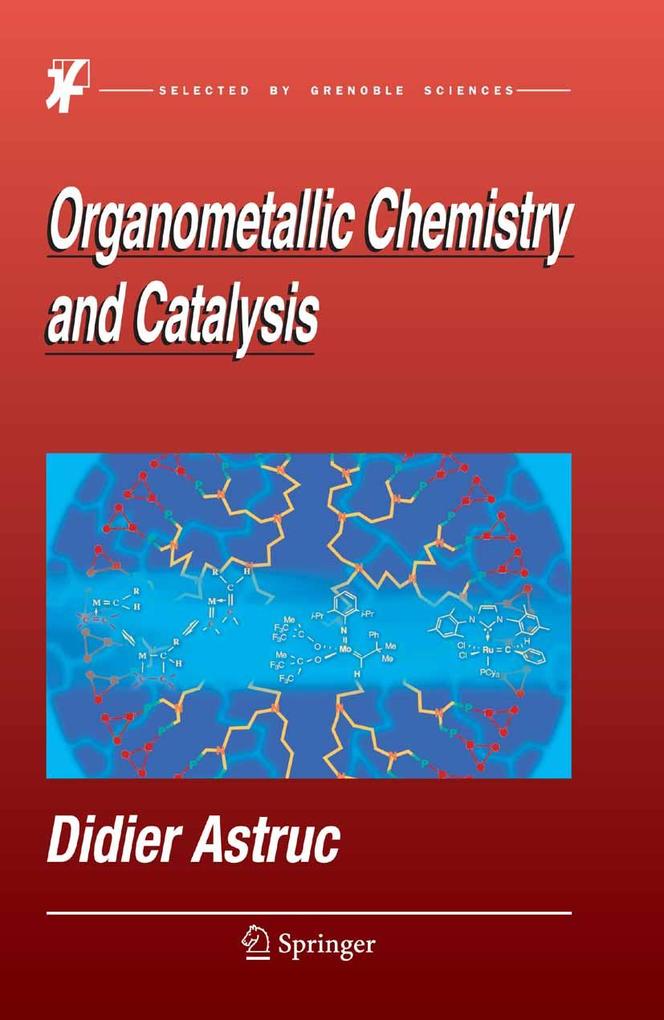 Organometallic Chemistry and Catalysis - Didier Astruc