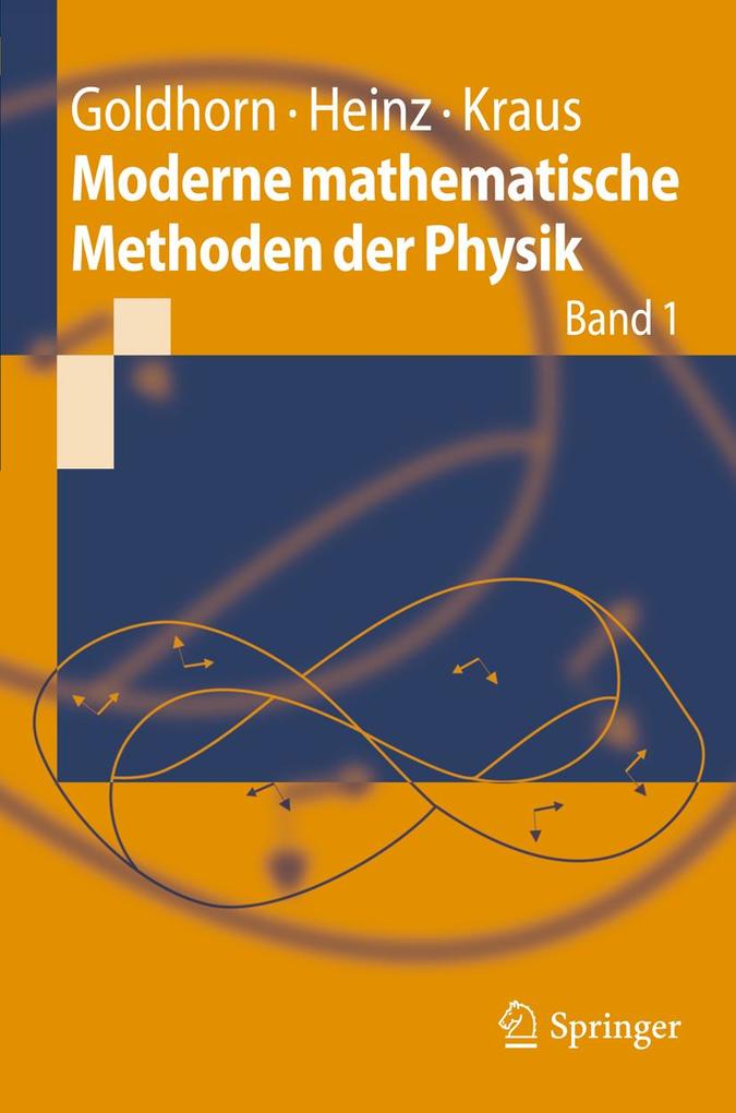 Moderne mathematische Methoden der Physik - Karl-Heinz Goldhorn/ Hans-Peter Heinz/ Margarita Kraus