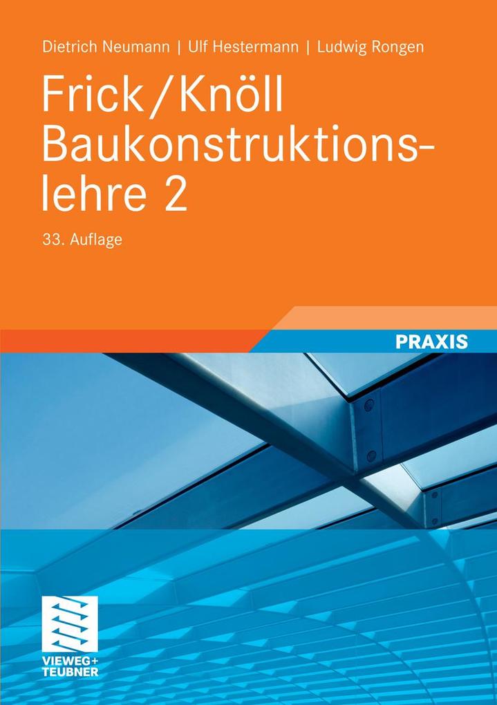 Frick/Knöll Baukonstruktionslehre 2 - Dietrich Neumann/ Ulf Hestermann/ Ludwig Rongen