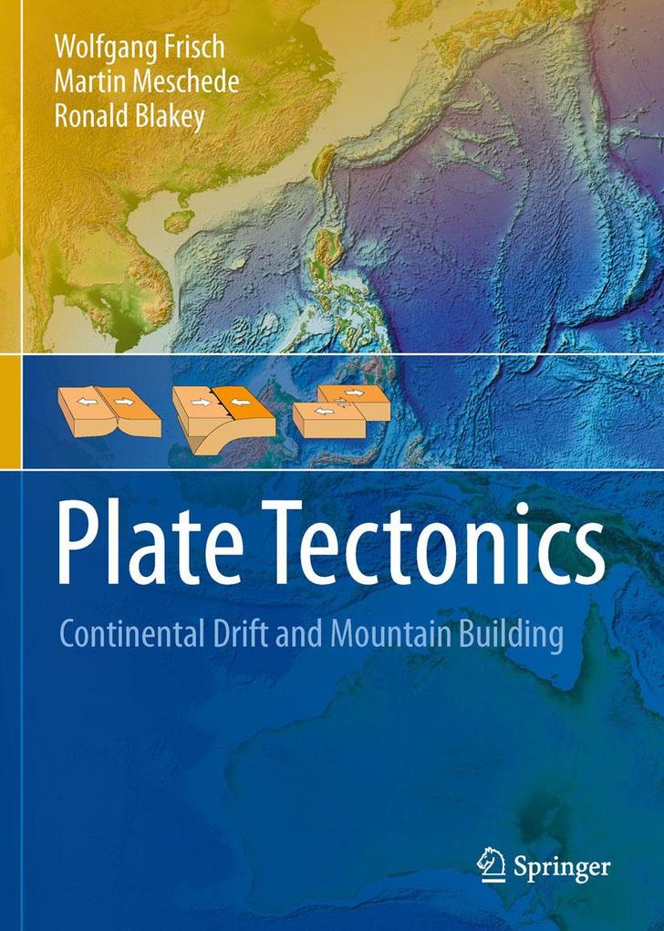 Plate Tectonics - Wolfgang Frisch/ Martin Meschede/ Ronald C. Blakey