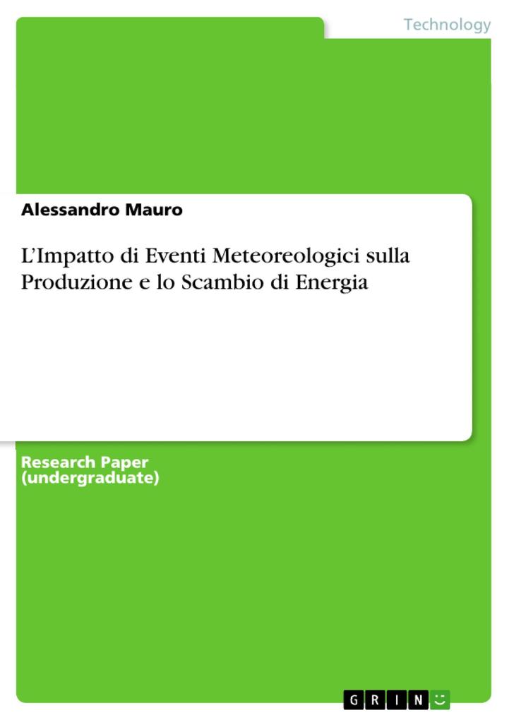 L'Impatto di Eventi Meteoreologici sulla Produzione e lo Scambio di Energia - Alessandro Mauro