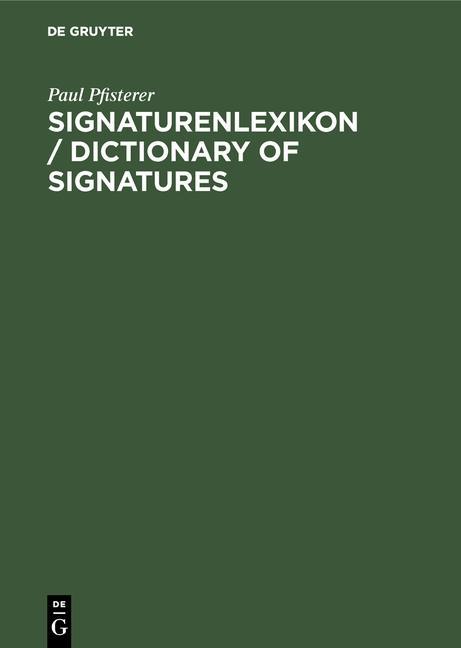 Signaturenlexikon / Dictionary of Signatures - Paul Pfisterer