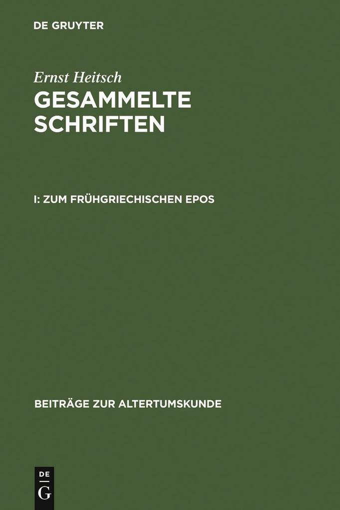 Zum frühgriechischen Epos - Ernst Heitsch