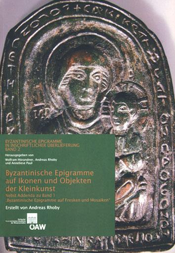 Byzantinische Epigramme auf Ikonen und Objekten der Kleinkunst - Andreas Rhoby