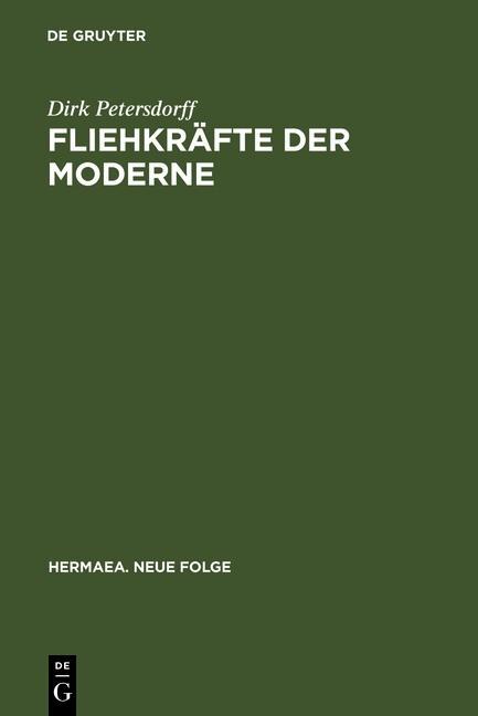 Fliehkräfte der Moderne - Dirk von Petersdorff