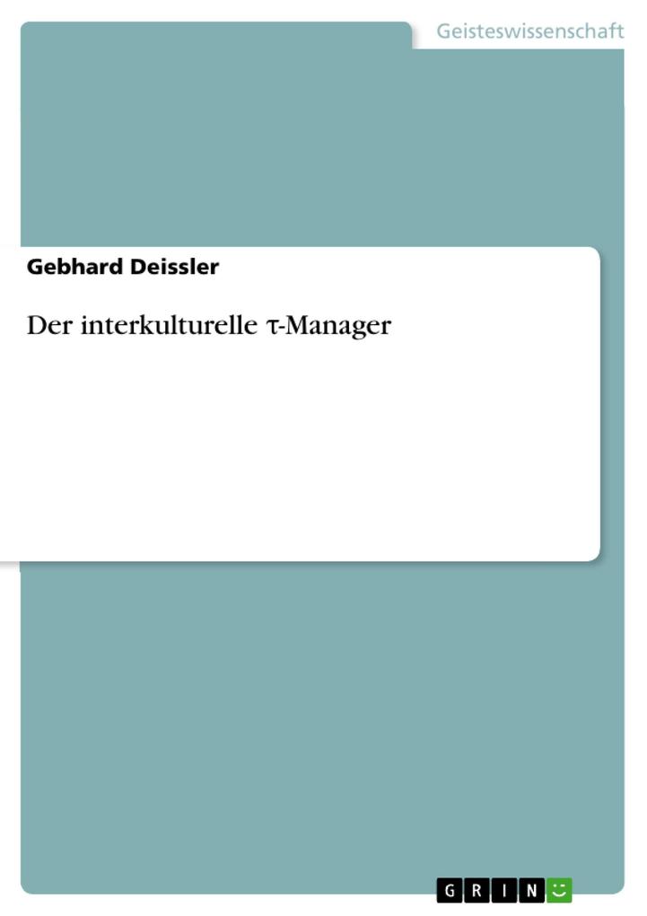 Der interkulturelle ´-Manager als eBook von Gebhard Deissler - GRIN Verlag