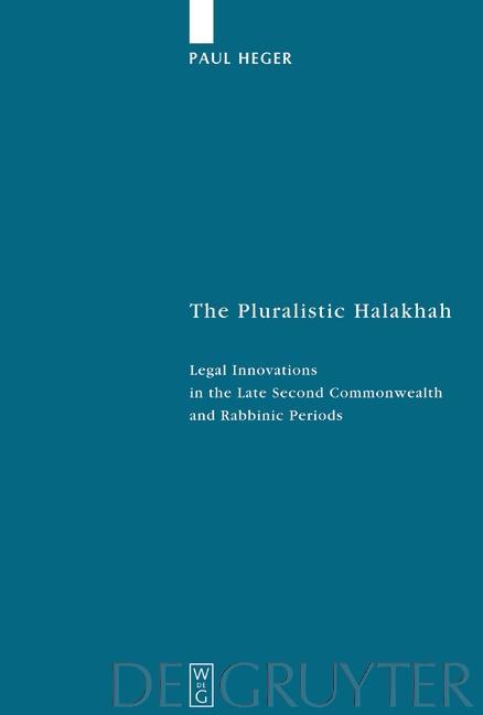 The Pluralistic Halakhah - Paul Heger