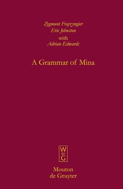 A Grammar of Mina - Zygmunt Frajzyngier/ Eric Johnston