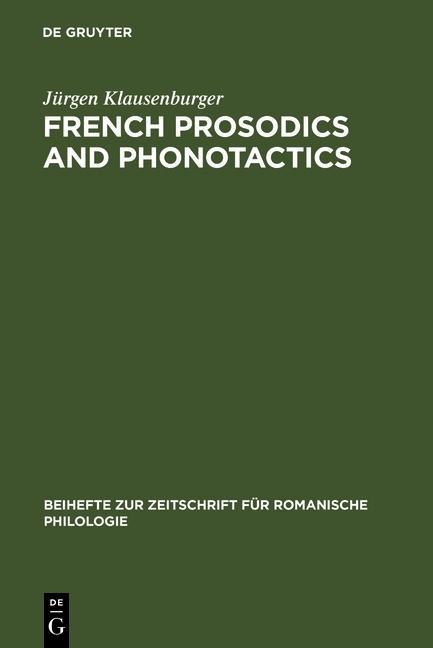 French prosodics and phonotactics - Jürgen Klausenburger