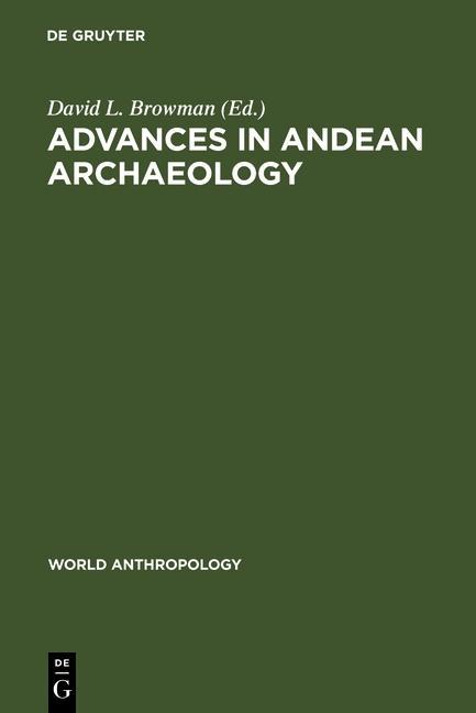 Advances in Andean Archaeology als eBook von - Gruyter, Walter de GmbH