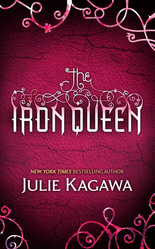 The Iron Queen (The Iron Fey Book 3) - Julie Kagawa