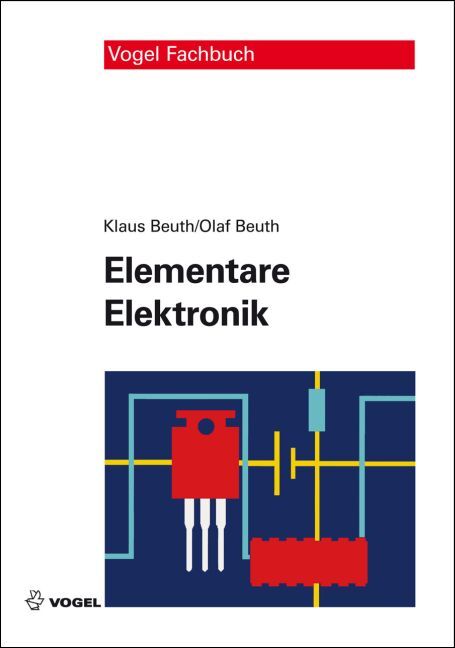 Vogel Business Media Elementare Elektronik, Fachbücher Von Klaus Beuth, Olaf Beuth - Bild 4