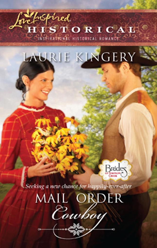 Mail Order Cowboy (Mills & Boon Historical) (Brides of Simpson Creek Book 1)
