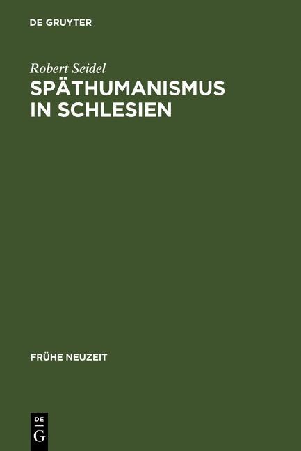 Späthumanismus in Schlesien - Robert Seidel