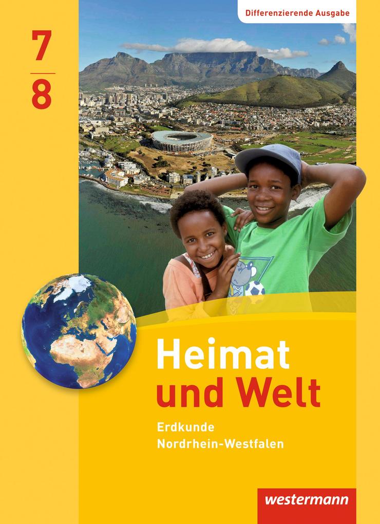 Heimat und Welt 7 / 8. Schülerband. Nordrhein-Westfalen - Edgar Brants/ Peter Gaffga/ Norma Kreuzberger/ Matthias Meyer/ Friedrich Pauly