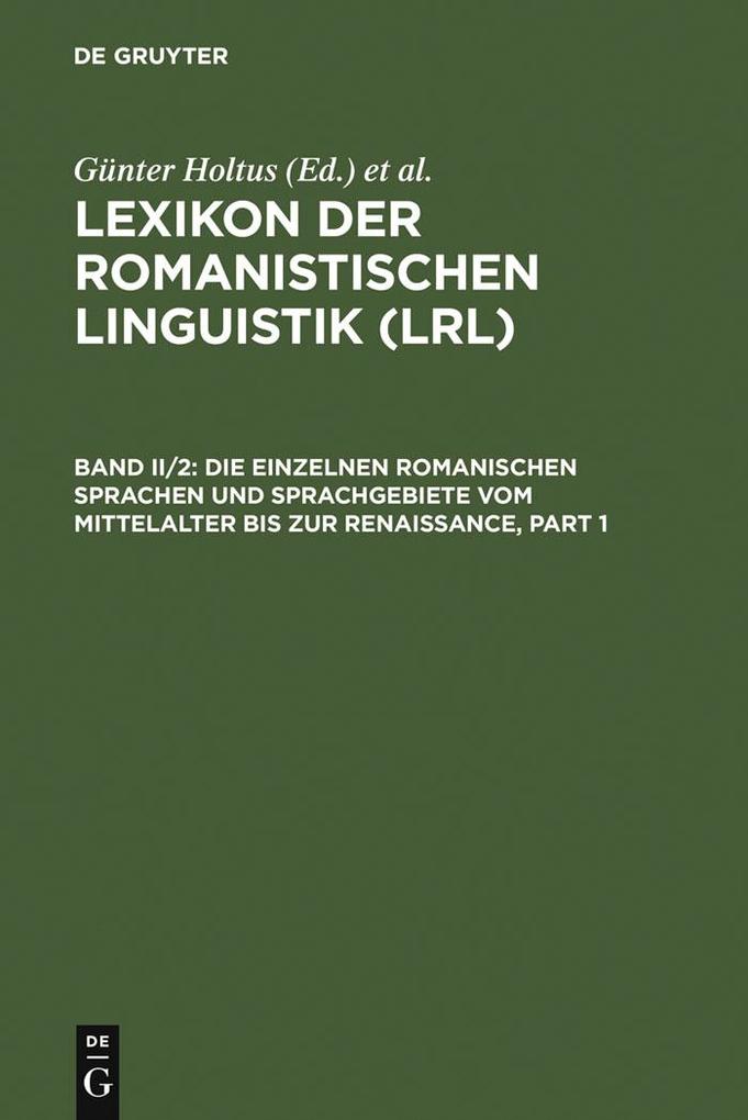 Lexikon der Romanistischen Linguistik Band II/2: Die einzelnen romanischen Sprachen und Sprachgebiete vom Mittelalter bis zur Renaissance