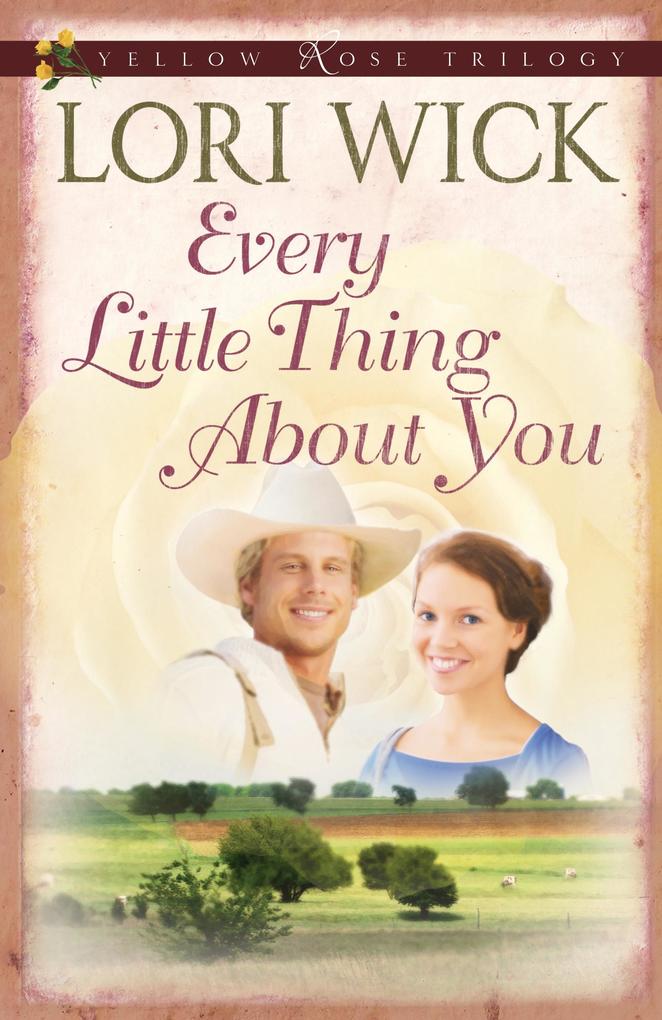 Every Little Thing About You - Lori Wick