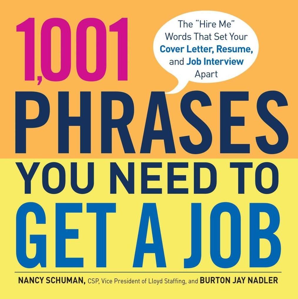 1001 Phrases You Need to Get a Job - Nancy Schuman