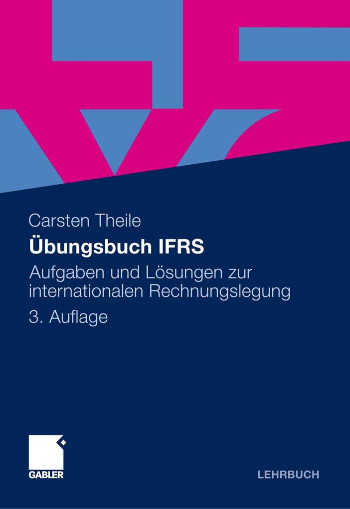 Übungsbuch IFRS - Carsten Theile