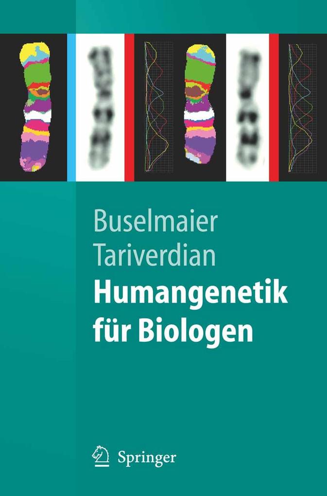 Humangenetik für Biologen - Werner Buselmaier/ Gholamali Tariverdian