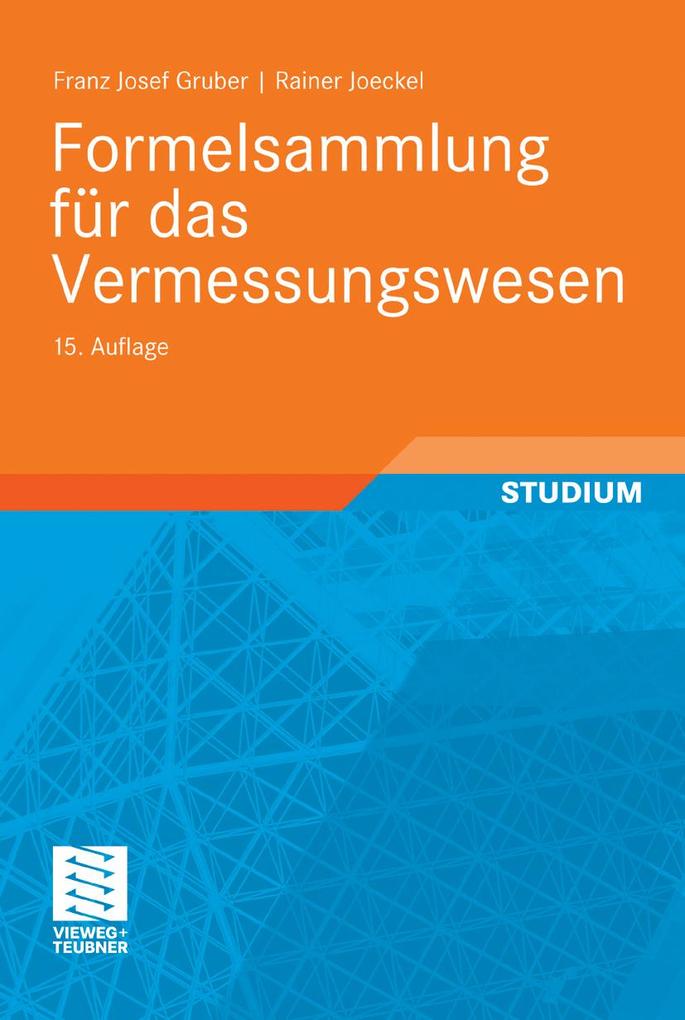Formelsammlung für das Vermessungswesen - Franz Josef Gruber/ Rainer Joeckel