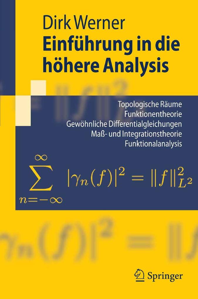 Einführung in die höhere Analysis - Dirk Werner