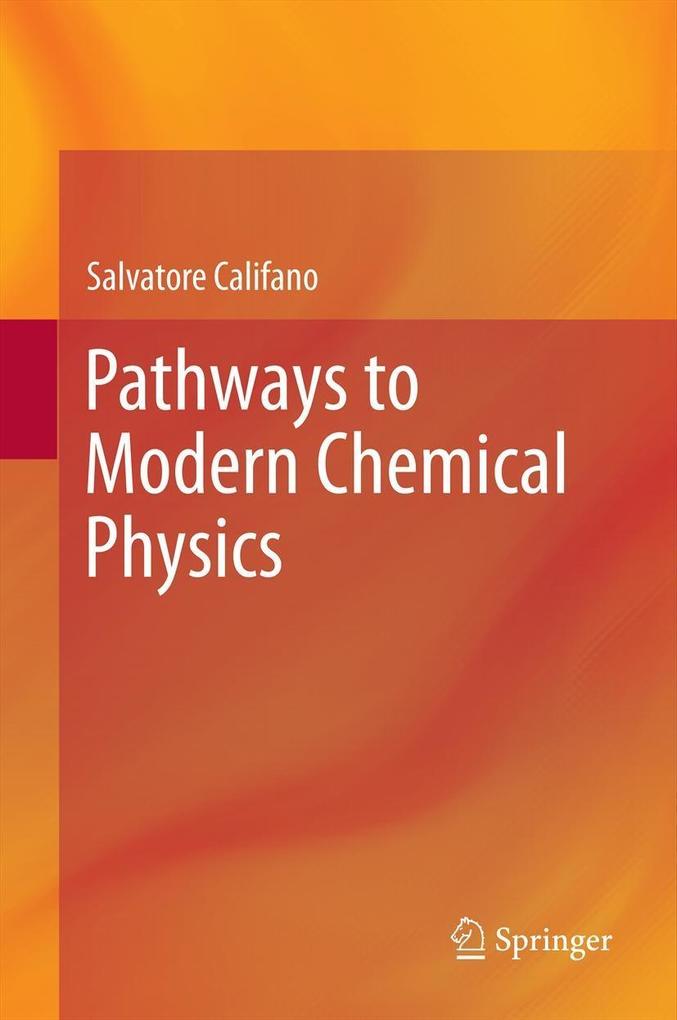 Pathways to Modern Chemical Physics - Salvatore Califano