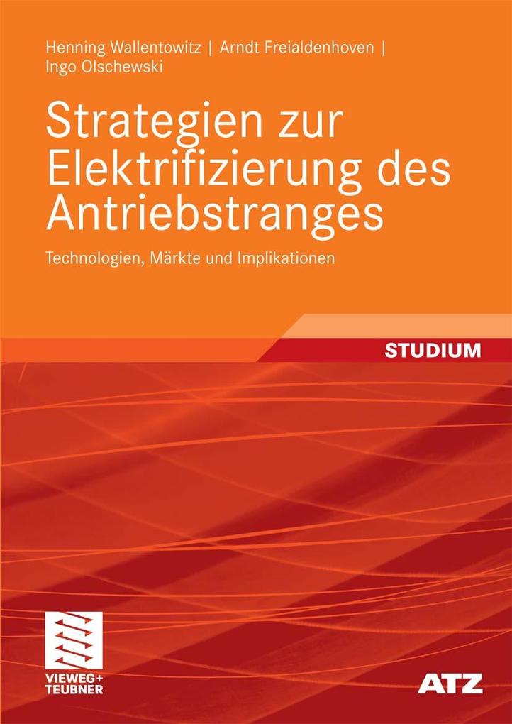 Strategien zur Elektrifizierung des Antriebstranges - Henning Wallentowitz/ Arndt Freialdenhoven/ Ingo Olschewski