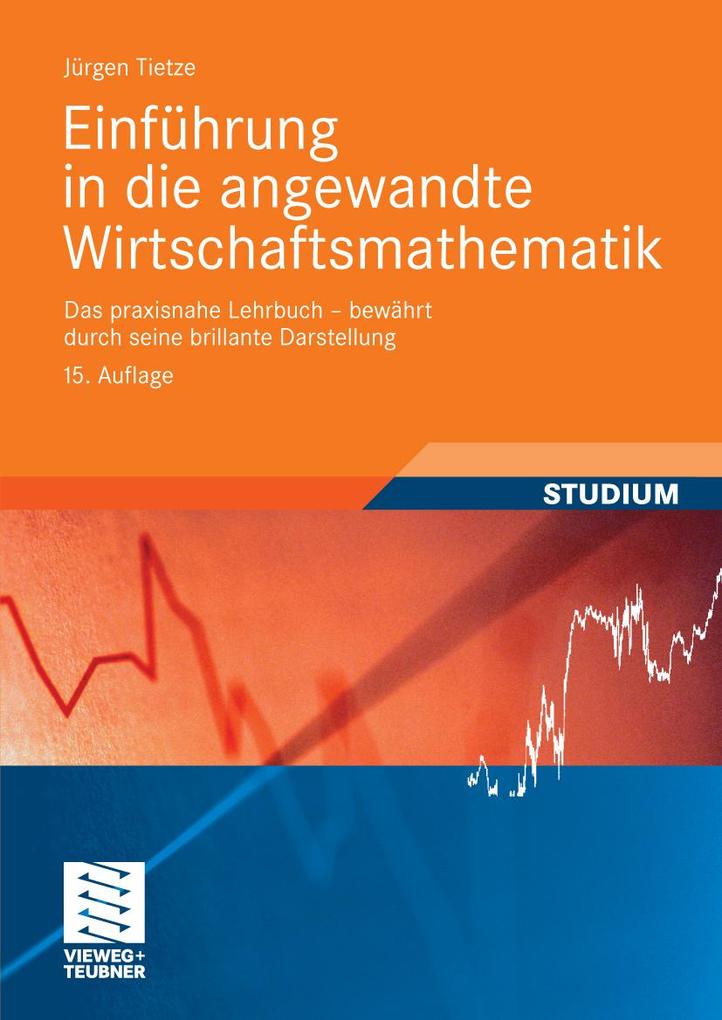 Einführung in die angewandte Wirtschaftsmathematik - Jürgen Tietze