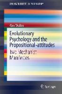 Evolutionary Psychology and the Propositional-attitudes - Alex Walter