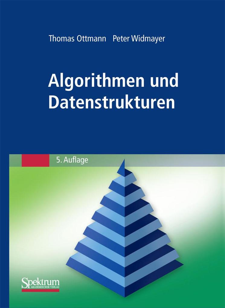 Algorithmen und Datenstrukturen - Thomas Ottmann/ Peter Widmayer