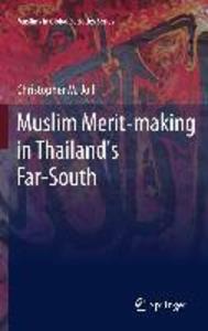 Muslim Merit-making in Thailand's Far-South - Christopher M. Joll