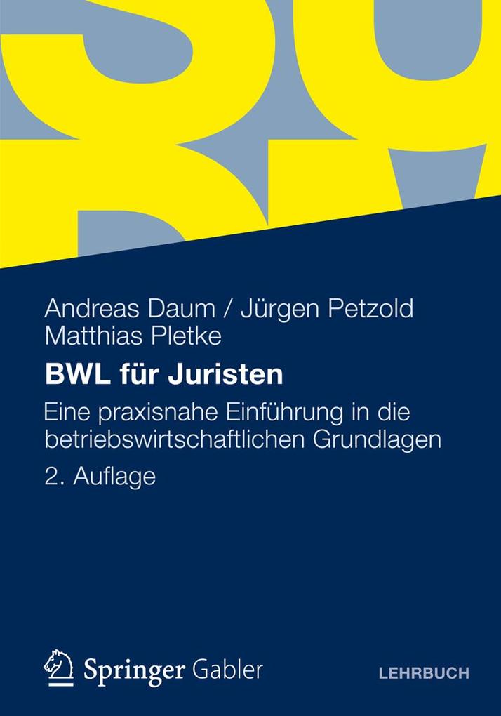 BWL für Juristen - Andreas Daum/ Jürgen Petzold/ Matthias Pletke