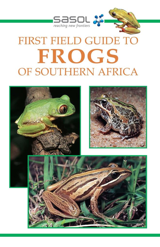 Sasol First Field Guide to Frogs of Southern Africa - Vincent Carruthers