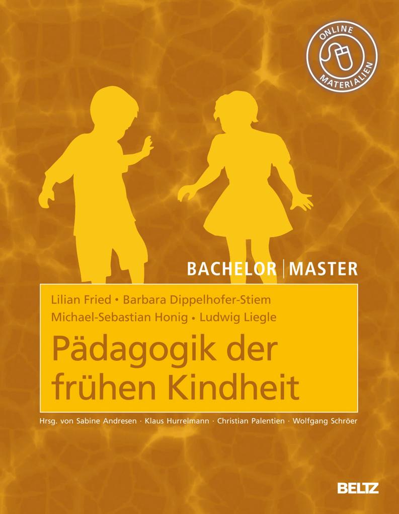 Pädagogik der frühen Kindheit - Lilian Fried/ Barbara Dippelhofer-Stiem/ Michael-Sebastian Honig/ Ludwig Liegle